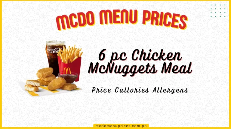 6 pc Chicken McNuggets Meal Price, Calories, Add Ons